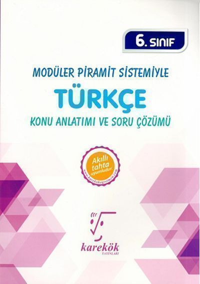 Karekök Yayınları 6. Sınıf Modüler Piramit Sistemiyle Türkçe Konu Anlatımı ve Soru Çözümü