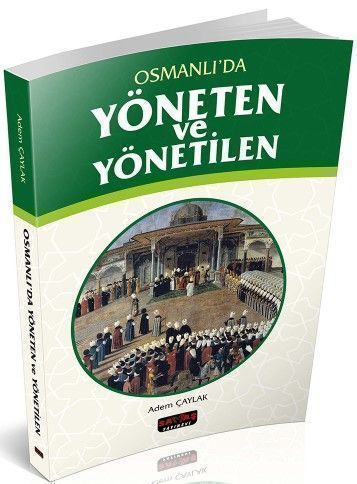 Savaş Yayınları Osmanlı\'da Yöneten ve Yönetilen