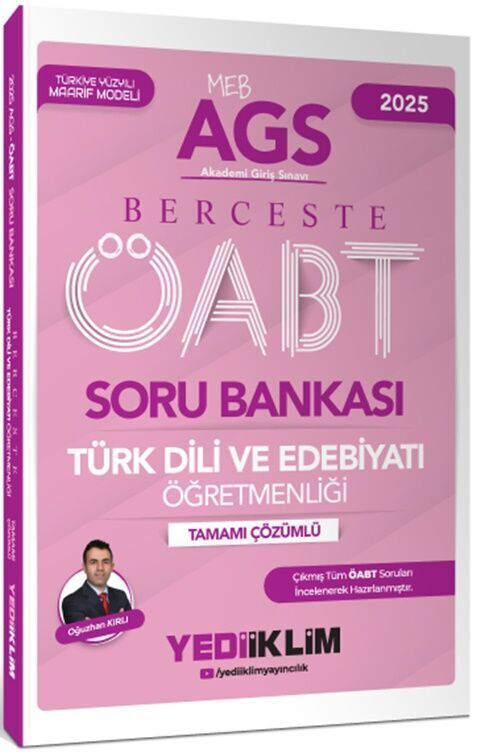 Yediiklim Yayınları 2025 MEB AGS ÖABT Berceste Türk Dili ve Edebiyatı Öğretmenliği Tamamı Çözümlü Soru Bankası