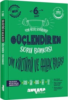 2025 Ankara Yayıncılık 6. Sınıf Din Kültürü ve Ahlak Bilgisi Güçlendiren Soru Bankası