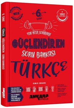 2025 Ankara Yayıncılık 6. Sınıf Türkçe Güçlendiren Soru Bankası