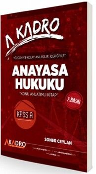 A Kadro Yayınları KPSS A Grubu Anayasa Hukuku Konu Anlatımlı