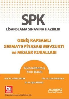 Akademi Eğitim SPK Geniş Kapsamlı Sermaye Piyasası Mevzuatı ve Meslek Kuralları