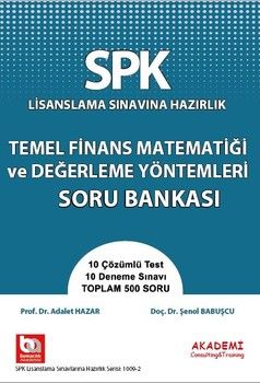 Akademi Eğitim SPK Temel Finans Matematiği ve Değerleme Yöntemleri Soru Bankası