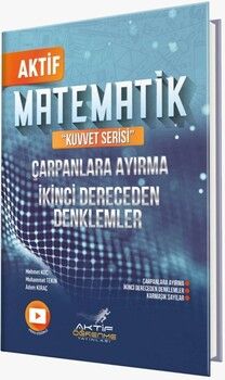 Aktif Öğrenme Matematik Çarpanlara Ayırma ve İkinci Dereceden Denklemler