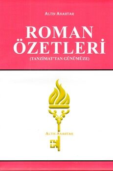 Altın Anahtar Tanzimattan Günümüze Roman Özetleri