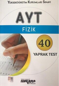 Ankara Yayıncılık AYT Fizik 40 Yaprak Test