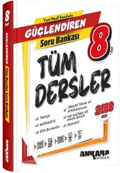 Ankara Yayıncılık 8. Sınıf Tüm Dersler Güçlendiren Soru Bankası