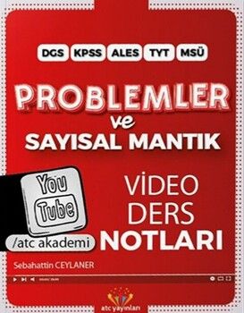Atc Yayınları DGS KPSS ALES TYT MSÜ Problemler ve Sayısal Mantık Video Ders Notları