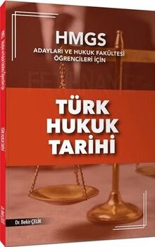 Bekir Çelik HMGS Türk Hukuk Tarihi Konu Anlatımı
