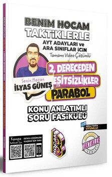Benim Hocam Yayınları AYT Adayları ve Ara Sınıflar İçin Taktiklerle 2. Dereceden Eşitsizlikler Parabol Konu Anlatımlı Soru