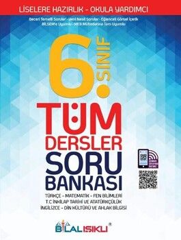 Bilal Işıklı Yayınları 6. Sınıf Tüm Dersler Soru Bankası