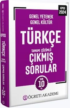 Öğreti Akademi 2024 KPSS Genel Yetenek Genel Kültür Türkçe Tamamı Çözümlü Çıkmış Sorular