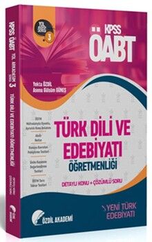Özdil Akademi ÖABT Türk Dili ve Edebiyatı 3. Kitap Yeni Türk Edebiyatı Konu Anlatımlı Soru Bankası