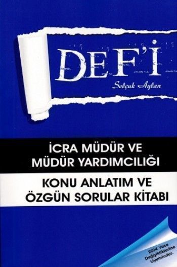İcra Müdür ve Müdür Yardımcılığı Sınavlarına Hazırlık Konu Anlatımlı ve Özgün Sorular Kitabı