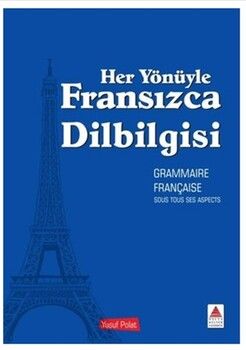 Delta Kültür Yayınevi Her Yönüyle Fransızca Dilbilgisi