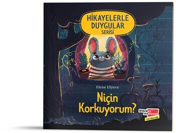Dikkat Atölyesi Yayınları Niçin Korkuyorum? 2-6 Yaş Hikayelerle Duygular Serisi 1. Kitap