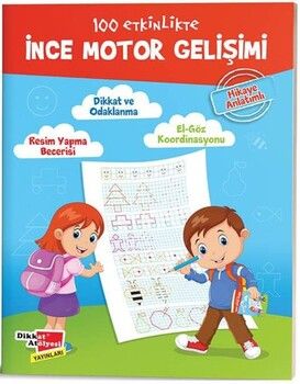 Dikkat Atölyesi Yayınları 100 Etkinlikte İnce Motor Gelişimi