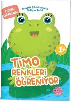 Dikkat Atölyesi Yayınları Tematik Çıkartmalarla Gelişim Serisi Timo Renkleri Öğreniyor