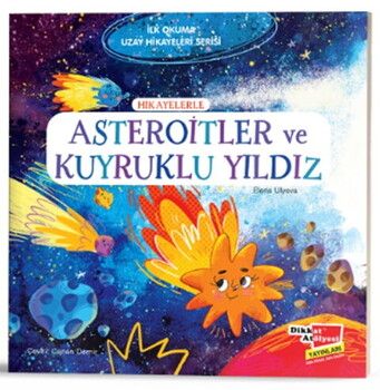 Dikkat Atölyesi Yayınları Uzay Hikayeleri Serisi Asteroitler ve Kuyruklu Yıldız