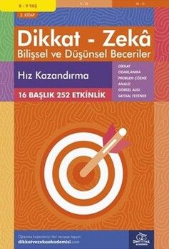 Dikkat ve Zeka Akademisi 8 ve 9 Yaş Dikkat Zeka Bilişsel ve Düşünsel Beceriler 2. Kitap Hız Kazandırma