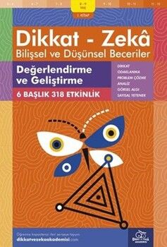 Dikkat ve Zeka Akademisi 8 ve 9 Yaş Dikkat Zeka Bilişsel ve Düşünsel Beceriler 1. Kitap Değerlendirme ve Geliştirme