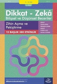 Dikkat ve Zeka Akademisi 9 ve 10 Yaş Dikkat Zeka Bilişsel ve Düşünsel Beceriler 5. Kitap Zihin Açma ve Pekiştirme