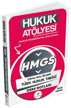 Dizgi Kitap Hukuk Atölyesi HMGS Hukuk Mesleklerine Giriş Sınavı Çıkmış Soru Örnekli Türk Hukuk Tarihi Ders Notları