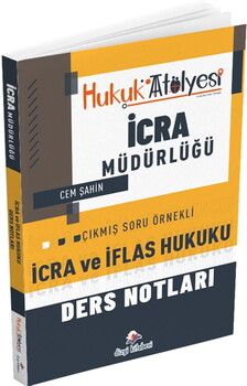 Dizgi Kitap Hukuk Atölyesi İcra Müdürlüğü Çıkmış Soru Örnekli İcra ve İflas Hukuku Ders Notları