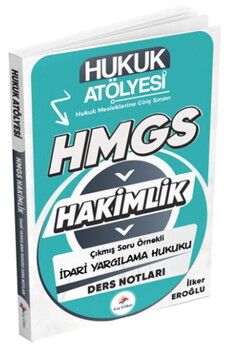 Dizgi Kitap Hukuk Atölyesi Hakimlik HMGS Hukuk Mesleklerine Giriş Sınavı Çıkmış Soru Örnekli İdari Yargılama Hukuku Ders Notları