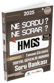 Dizgi Kitap Hukuk  Atölyesi HMGS Ne Sordu Ne Sorar Sosyal Güvenlik Hukuku Tamamı Çözümlü Soru Bankası
