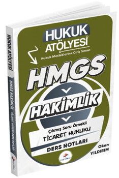 Dizgi Kitap Hukuk Atölyesi HMGS  Hakimlik Hukuk Mesleklerine Giriş Sınavı Çıkmış Soru Örnekli Ticaret Hukuku Ders Notları