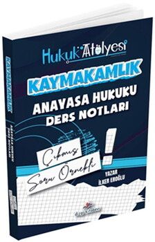 Dizgi Kitap Hukuk Atölyesi Kaymakamlık Anayasa Hukuku Çıkmış Soru Örnekli Ders Notları