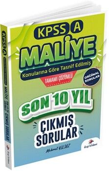 Dizgi Kitap KPSS A Maliye Konularına Göre Tasnif Edilmiş Son 10 Yıl Tamamı Çözümlü Orijinal Çıkmış Sorular