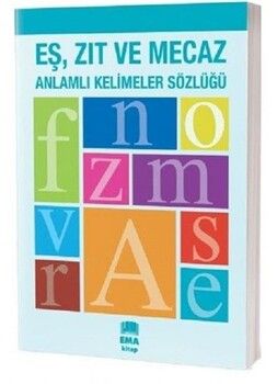 Ema Kitap Eş ve Karşıt Anlamlı Kelimeler Sözlüğü