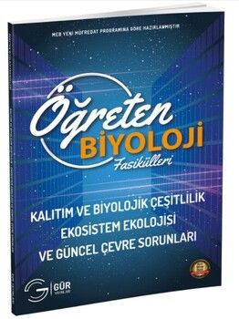 Gür Yayınları Öğreten Biyoloji Fasikülleri Kalıtım Ve Biyolojik Çeşitlilik Ekosistem Ekolojisi Ve Güncel Çevre Sorunları