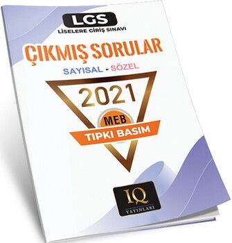 IQ Yayınları 8. Sınıf LGS 2021 Sayısal Sözel Çıkmış Sorular Tıpkı Basım