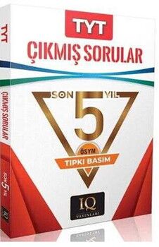 IQ Yayınları TYT Çıkmış Sorular Son 5 Yıl Tıpkı Basım