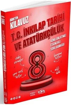 KVA Yayınları 8. Sınıf T.C. İnkılap Tarihi ve Atatürkçülük Öğreten Kılavuz Konu Anlatımlı Etkinlikli Soru Bankası
