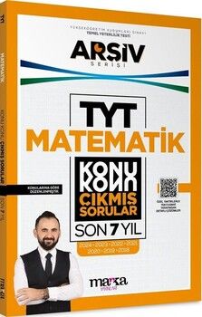 Marka Yayınları TYT Matematik ARŞİV Serisi Konu Konu Son 7 Yıl Çıkmış Sorular