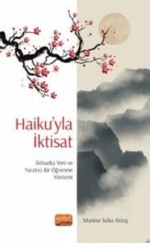 Nobel Bilimsel Eserler Haikuyla İktisat İktisatta Yeni ve Yaratıcı Bir Öğrenme Yöntemi