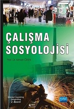 Nobel Yayınları Çalışma Sosyolojisi ( Kenan Ören )