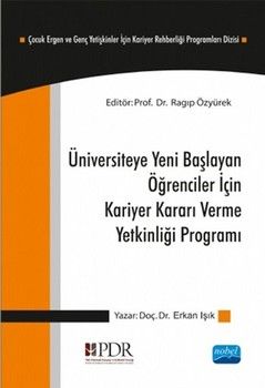Nobel Yayınları Üniversiteye Yeni Başlayan Öğrenciler İçin Kariyer Kararı Verme Yetkinliği Programı