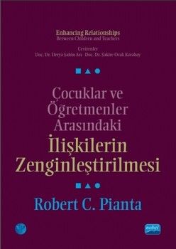 Nobel Yayınları Çocuklar ve Öğretmenler Arasındaki İlişkilerin Zenginleştirilmesi