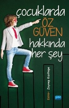 Nobel Yayınları Çocuklarda Öz Güven Hakkında Her Şey