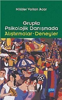 Nobel Yayınları Grupla Psikolojik Danışmada Alıştırmalar Deneyler