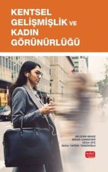 Nobel Yayınları Kentsel Gelişmişlik ve Kadın Görünürlüğü