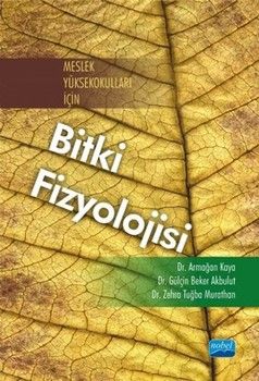Nobel Yayınları Meslek Yüksekokulları İçin Bitki Fizyolojisi