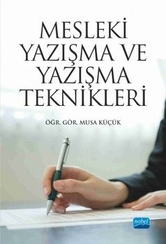 Nobel Yayınları Mesleki Yazışma ve Yazışma Teknikleri