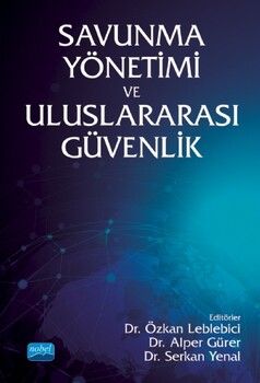 Nobel Yayınları Savunma Yönetimi ve Uluslararası Güvenlik